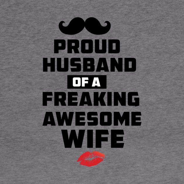 Mens Proud Husband of a Freaking Awesome Wife Funny Valentines Day T Shirt by barwarrior